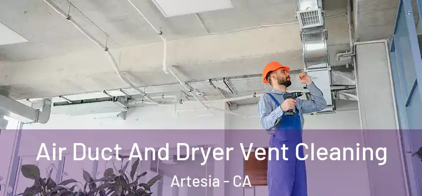  Air Duct And Dryer Vent Cleaning Artesia - CA