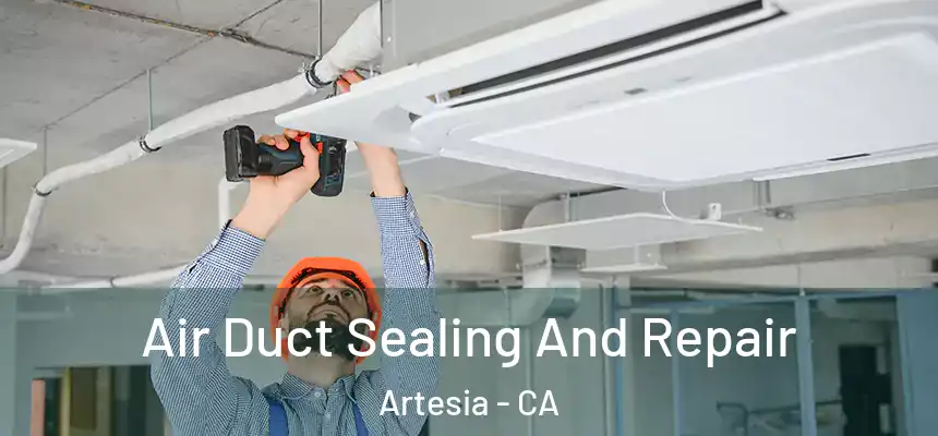  Air Duct Sealing And Repair Artesia - CA