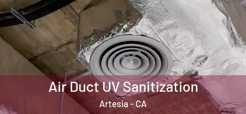  Air Duct UV Sanitization Artesia - CA