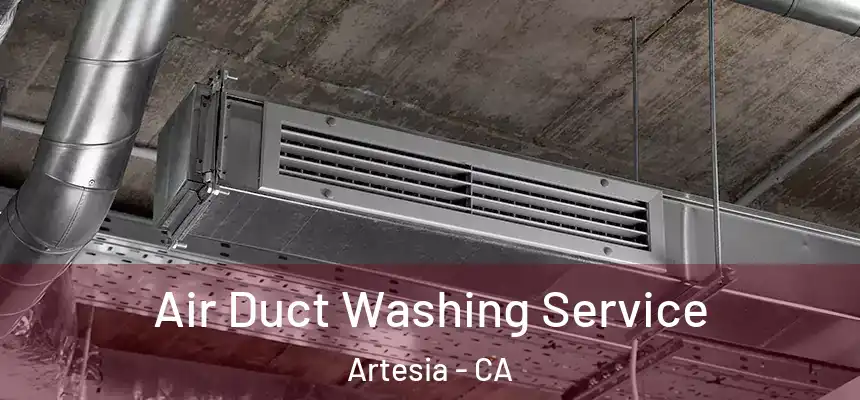  Air Duct Washing Service Artesia - CA