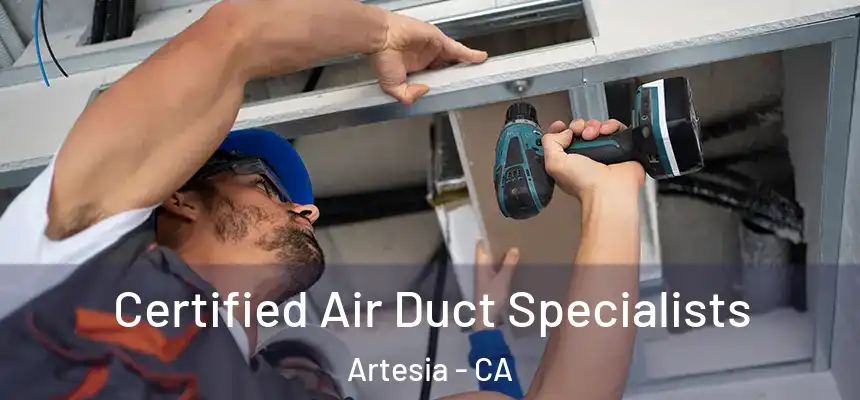  Certified Air Duct Specialists Artesia - CA