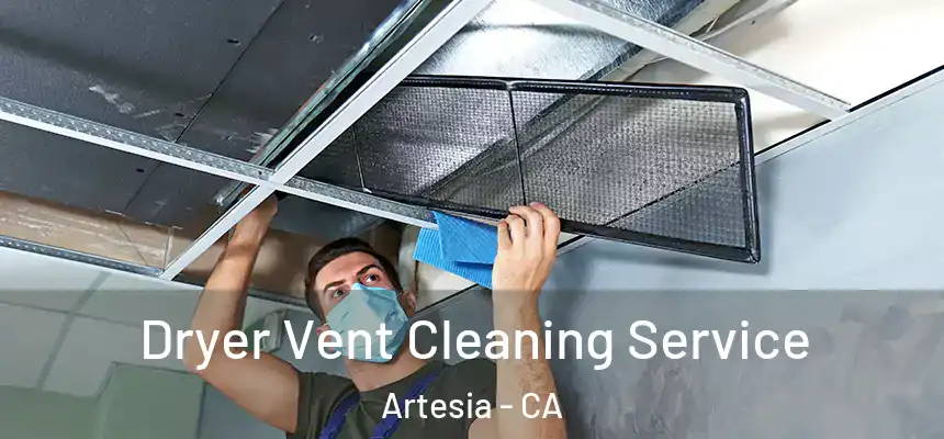  Dryer Vent Cleaning Service Artesia - CA