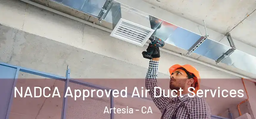  NADCA Approved Air Duct Services Artesia - CA