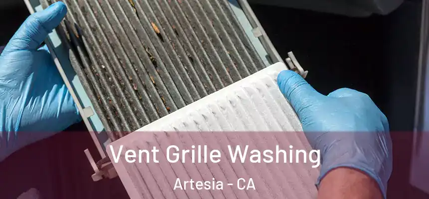  Vent Grille Washing Artesia - CA